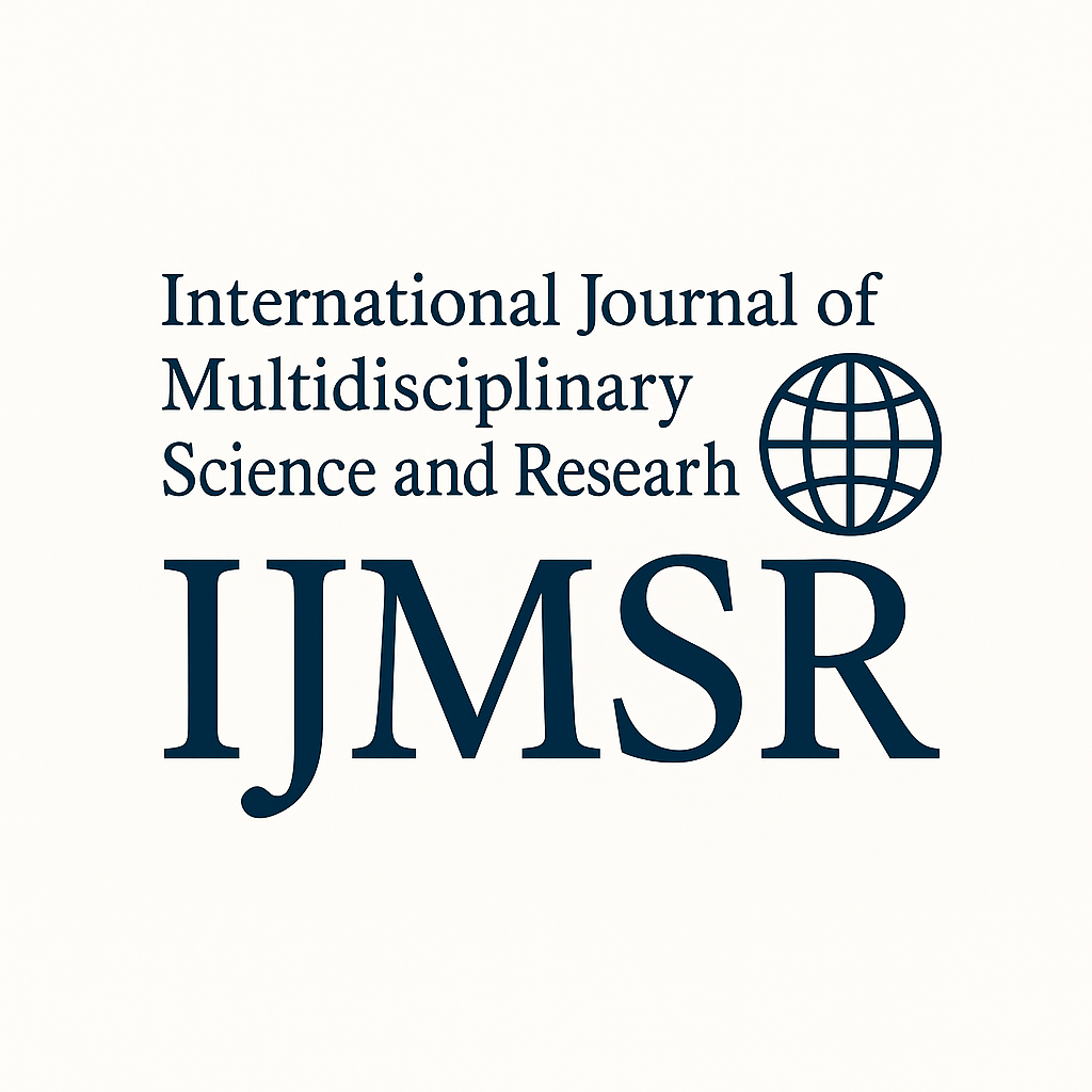 International Journal of Multidisciplinary Science and Research